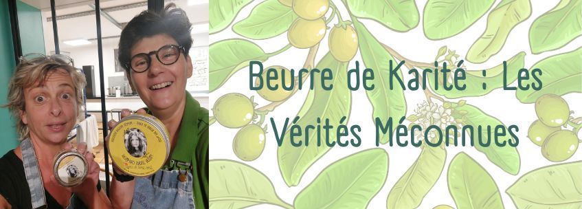 Beurre de Karité Bio et Équitable : Bienfaits et Variétés